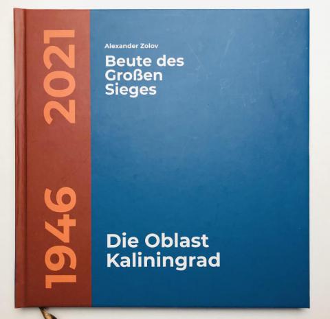 , ..: Beute des Grossen Siegws. Die Oblast Kaliningrad (  .  )