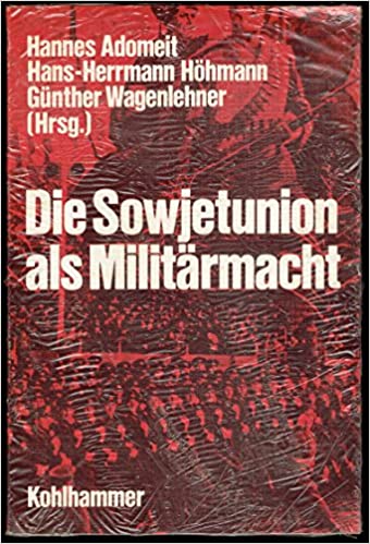 Adomeit, Hannes  .: Die Sowjetunion als Militaermacht