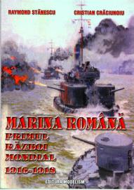 Stanescu, Raymond; Craciunoiu, Cristian: Marina Romana primul razboi mondial 1916-1918