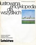 Brodzki, Zdzislaw; Gorski, Stefan; Lewandowski, Ryszard: Lotnictwo. Ilustrowana Encyklopedia dla Wszystkich