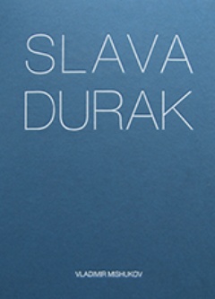 Mishukov, Vladimir: Slava Durak