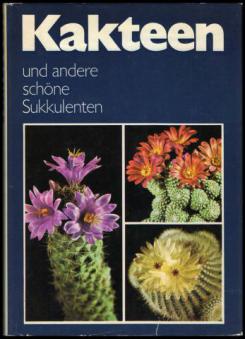 Grunert, Christian; Viedt, Georg; Kaufmann, Hans-Gunther: Kakteen und andere schone Sukkulenten /    