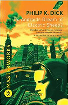 Dick, Philip: Do Androids Dream Of Electric Sheep?