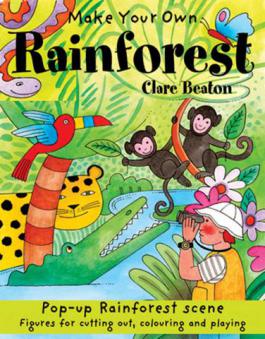 Beaton, Clare: Make Your Own Rainforest