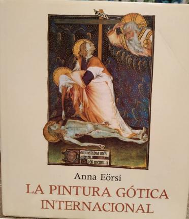 Eorsi, Anna: La pintura gotica internacional