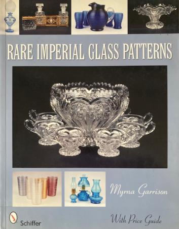 Garrison, Myrna: Rare imperial glass patterns