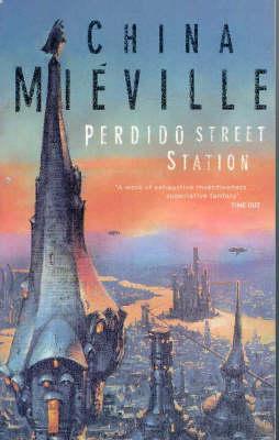 Mieville, China: Perdido Street Station