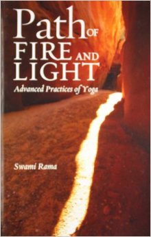 Swami, Rama: Path of Fire and Light: Advanced Practices of Yoga