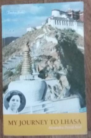 David-Neel, Alexandra: My journey to Lhasa (with Photographs taken by the author)