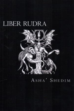 Shedim, Asha: Liber Rudra