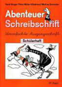 Burger, Heidi; M&#252ller-Hillebrand, Petra; Schneider, Martina: Abenteuer Schreibschrift: Vereinfachte Ausgangsschrift