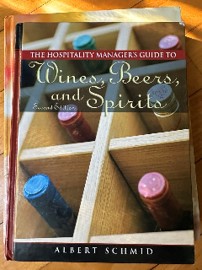 Schmid, Albert W.A.: THE HOSPITALITY MANAGER'S GUIDE to Wines, Beers and Spirits