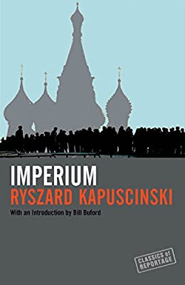 Kapuscinski, Ryszard: Imperium
