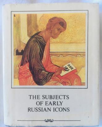 Kostsova, A.: The Subjects of Early Russian Icons