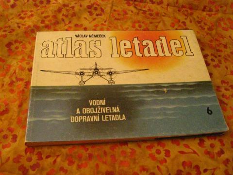 Nemecek, Vaclav: Atlas letadel 6. Vodni a obojzivelna dopravni letadla.  ,  6.    