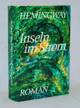 Hemingway, Ernest: Inseln im Strom: Roman