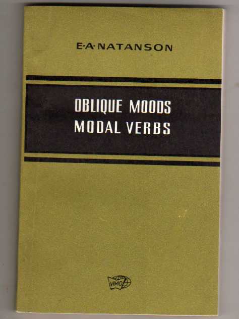 Natanson, E.A.: Oblique moods modal verbs /        