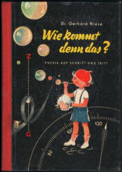 Niese, Gerhard: Wie kommt denn das? Physik auf Schritt und Tritt