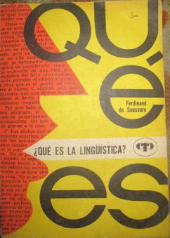 De Saussure, Ferdinand: Que es la linguistica?