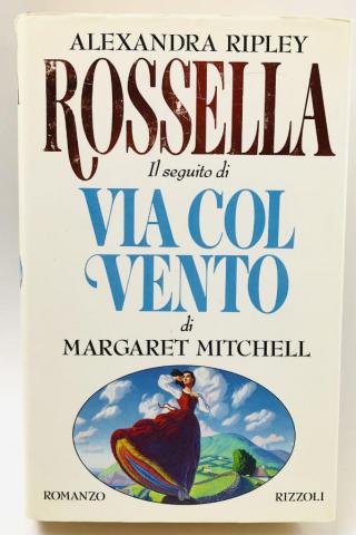 , .: Rossella. Il seguito di Via Col Vento di Margaret Mitchell (.      )