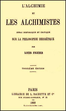 Figuier, Louis; , : Alchimie et les alchimistes.   