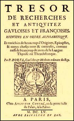 Borel, Pierre; , : Tresor de recherches et antiques Gauloises et Francoises.       . ()