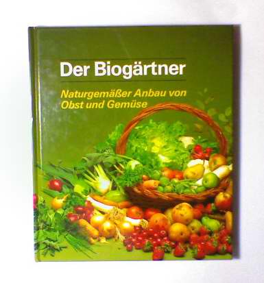 Neumarkter, Gottfried: Der Biogaerten