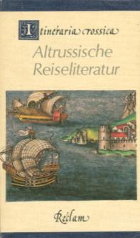 [ ]: Itineraria Rossica. Altrussische Reiseliteratur