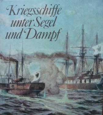 Israel, Ulrich: Kriegsschiffe unter Segel und Dampf