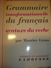 Gross, Maurice: Grammaire transformationnelle du francais syntaxe du verbe