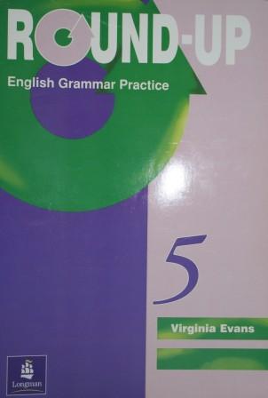 Round up 5 teacher s. Round up 5 English Grammar Practice Virginia Evans. Round up Virginia Evans. Round-up, Virginia Evans, Longman 3. Round up 5 Virginia Evans.