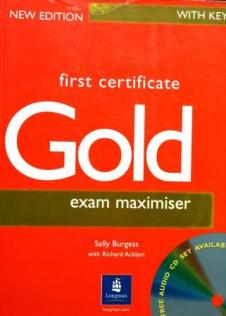 Burgess, Sally; Acklam, Richard: First Certificate "Gold" (Exam Maximiser)