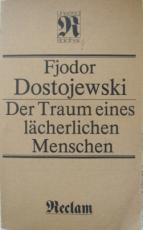 Dostojewski, Fjodor: Der Traum eines lacherlichen Menschen