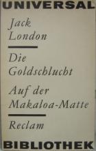 London, Jack: Die Goldschlucht. Auf der Makaloa-Matte