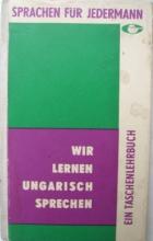 Karpati, Paul; Skirecki, Hans: Wir rernen Ungarisch sprechen