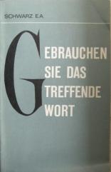 , ..: Gebrauchen Sie das treffende Wort |   