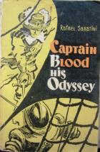 Sabatini, Rafael: Captain Blood his odyssey