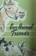 , ..: Our animal friends /   