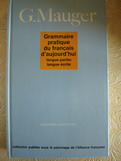 Mauger, G.: Grammaire pratique du francais d'aujourd'hui