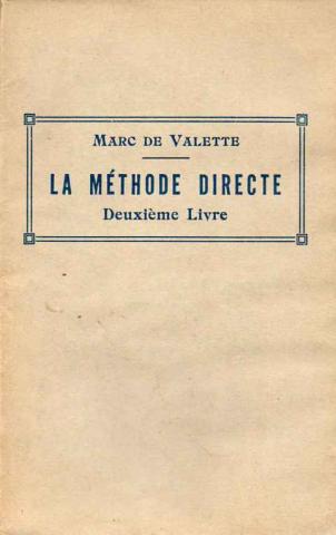 Valette, M.: La Methode Directe Deuxieme Livre