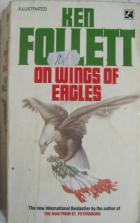 Follett, Ken: On wings of eagles