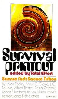 Eisely, Loren; Clarke, Arthur C.; Ballard, J.G.  .: Survival printout. Total effect
