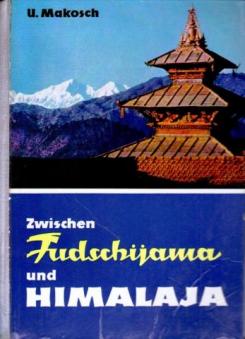 Makosch, Ulrich: Zwischen Fudschijama und Himalaja
