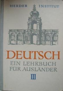 Buscha, Hans-Joachim; Ibe, Helene; Joppich, Hanst  .: Deutsch ein lehrbuch fur auslander Teil 3