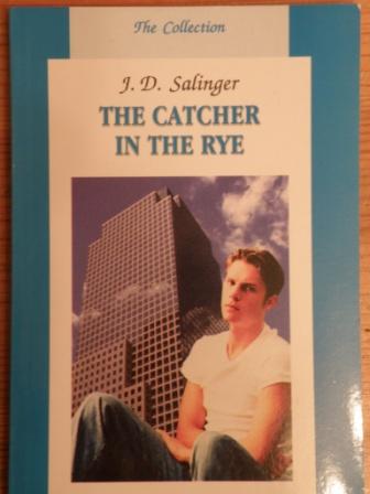 Сэлинджер лапа растяпа краткое содержание. The Catcher in the Rye. Catcher in the Rye книга. Salinger the Catcher in the Rye. The Catcher in the Rye by j.d. Salinger.