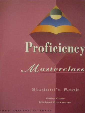 Gude, Kathy; Duckworth, Michael: Proficiency. Masterclass. Student's Book