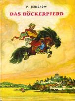 Jerschow, P.: Das Hockerpferd / -