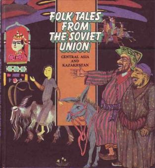 . Babloyan, R.; Shumskaya, M.: Folk tales from the Soviet Union: Central Asia and Kazakhstan