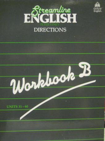 Viney, Peter: Streamline English. Directions. Workbook B. Units 31- 60