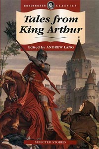 . Lang, A.: Tales from King Arthur